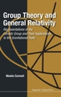 Group Theory And General Relativity: Representations Of The Lorentz Group And Their Applications To The Gravitational Field - Book