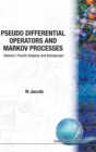 Pseudo Differential Operators And Markov Processes, Volume I: Fourier Analysis And Semigroups - Book