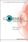 Corneal Transplantation: An Immunological Guide To The Clinical Problem (With Cd-rom) - Book