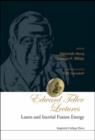 Edward Teller Lectures: Lasers And Inertial Fusion Energy - Book