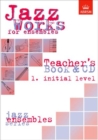 Jazz Works for ensembles, 1. Initial Level (Teacher's Book & CD) - Book