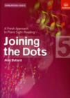 Joining the Dots, Book 5 (Piano) : A Fresh Approach to Piano Sight-Reading - Book