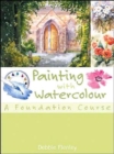 Painting with Watercolour : A Foundation Course - Book