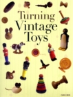 Turning Vintage Toys - Book