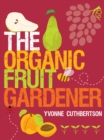 The Organic Fruit Gardener - Book