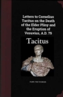 Letters to Cornelius Tacitus on the Death of the Elder Pliny and the Eruption of Vesuvius AD 79 - Book