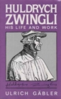 Zwingli - His Life and Work - Book