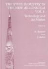 The Steel Industry in the New Millennium Vol. 1 : Technology and the Market - Book