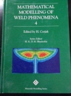 Mathematical Modelling of Weld Phenomena: No. 4 - Book
