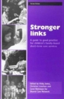 Stronger links : A guide to good practice for children's family-based short-term care services - Book