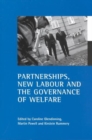 Partnerships, New Labour and the governance of welfare - Book