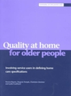 Quality at home for older people : Involving service users in defining home care specifications - Book