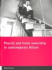 Poverty and home ownership in contemporary Britain - Book