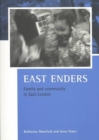 East Enders : Family and community in East London - Book