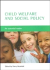 Child welfare and social policy : An essential reader - Book