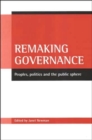 Remaking governance : Peoples, politics and the public sphere - Book