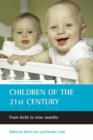 Children of the 21st century : From birth to nine months - Book