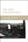 The new countryside? : Ethnicity, nation and exclusion in contemporary rural Britain - Book