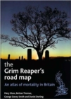 The Grim Reaper's road map : An atlas of mortality in Britain - Book