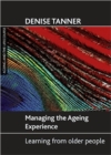 Managing the ageing experience : Learning from older people - Book