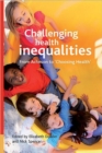 Challenging health inequalities : From Acheson to Choosing Health - Book