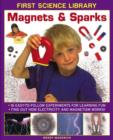 First Science Library: Magnets & Sparks - Book