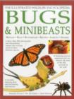 Illustrated Wildlife Encyclopedia: Bugs & Minibeasts - Book