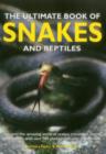 Ultimate Book of Snakes and Reptiles - Book