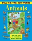 Pull the Tab 100 Words: Animals - Book
