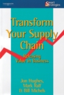 Transform Your Supply Chain : Releasing Value in Business - Book