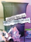 Problem Solving and Decision Making : Hard, Soft and Creative Approaches - Book