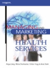 Managing and Marketing Health Services - Book