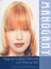Mahogany Hairdressing : Steps to Cutting, Colouring and Finishing Hair - Book