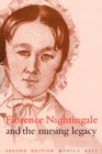 Florence Nightingale and the Nursing Legacy - Book