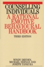 Counselling Individuals : A Rational Emotive Behavioural Handbook - Book
