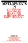 Developments in Genetic Hearing Impairment - Book