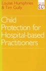 Child Protection for Hospital Based Practitioners - Book