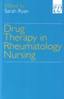 Drug Therapy in Rheumatology Nursing - Book