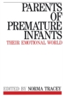 Parents of Premature Infants : Their Emotional World - Book