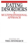 Eating Disorders : A Multiprofessional Approach - Book