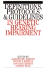 Definitions, Protocols and Guidelines in Genetic Hearing Impairment - Book