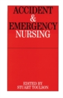 Accident and Emergency Nursing - Book