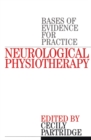 Neurological Physiotherapy : Evidence Based Case Reports - Book