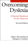 Overcoming Dyslexia : A Practical Handbook for the Classroom - Book