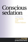 Conscious Sedation : A Handbook for Nurse Practitioners - Book