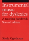 Instrumental Music for Dyslexics : A Teaching Handbook - Book