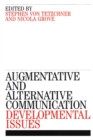 Augmentative and Alternative Communication : Developmental Issues - Book