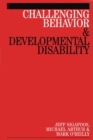 Challenging Behaviour and Developmental Disability - Book