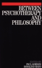 Between Psychotherapy and Philosophy - Book
