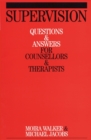 Supervision : Questions and Answers for Counsellors and Therapists - Book